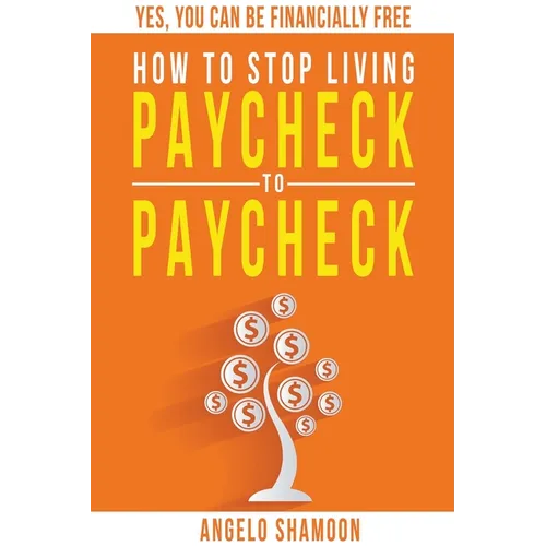 How to Stop Living Paycheck to Paycheck