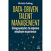 Data-Driven Talent Management: Using Analytics to Improve Employee Experience