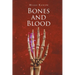 Bones and Blood