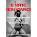 Erotic Resistance: The Struggle for the Soul of San Francisco
