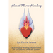 Heart Flame Healing: A Journey of Healing, Regeneration & Co Creation with the Divine