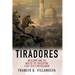 Tiradores: Missions and the Men of the Philippine's Light Reaction Regiment