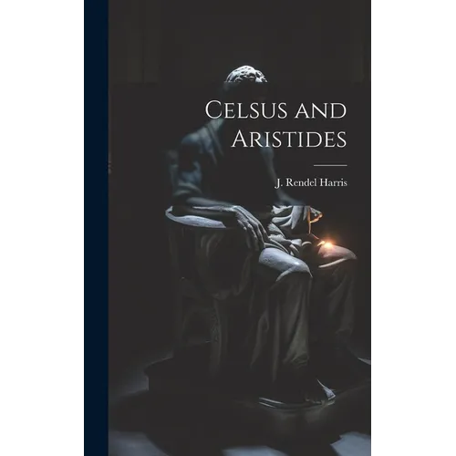 Celsus and Aristides