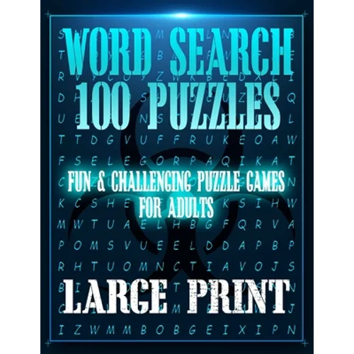 Word Search 100 Puzzles Large Print: Fun & Entertaining, challenging, and in EXTRA large print (8.5" x 11") for Adults