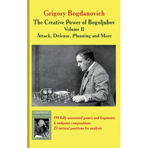 The Creative Power of Bogoljubov Volume II: Attack, Defense, Planning and More