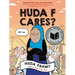 Huda F Cares?: (National Book Award Finalist)