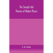 The Concepts And Theories Of Modern Physics