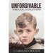 Unforgivable: Through a Child's Eyes