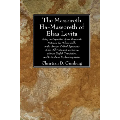 The Massoreth Ha-Massoreth of Elias Levita