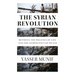 The Syrian Revolution: Between the Politics of Life and the Geopolitics of Death