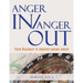 Anger in / Anger Out: Your Roadmap to Understanding Anger