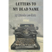 Letters to My Dead Name