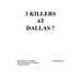 3 Killers at Dallas
