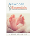 Newborn Essentials: A Parent's Guide to Best-Evidence Baby Care