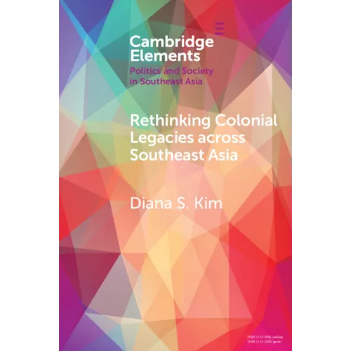 Rethinking Colonial Legacies across Southeast Asia