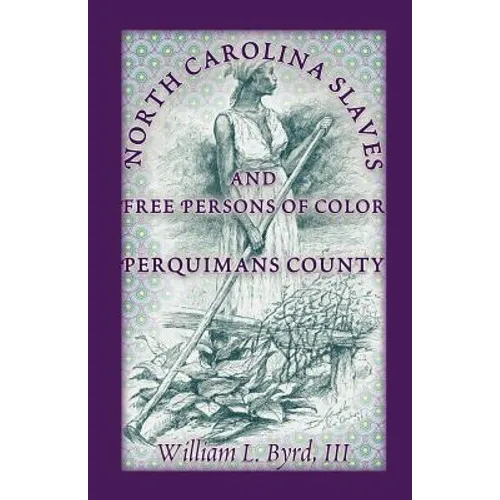 North Carolina Slaves and Free Persons of Color: Perquimans County