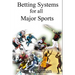 Betting Systems for all Major Sports