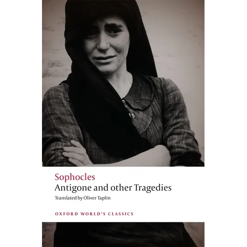 Antigone and Other Tragedies: Antigone, Deianeira, Electra