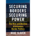 Securing Borders, Securing Power: The Rise and Decline of Arizona's Border Politics