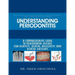 Understanding Periodontitis: A Comprehensive Guide to Periodontal Disease for Dentists, Dental Hygienists and Dental Patients