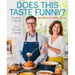 Does This Taste Funny?: Recipes Our Family Loves