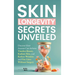 Skin Longevity Secrets Unveiled: Discover How Anyone Can Achieve Timeless Beauty, Radiant Skin, and Reduce Wrinkles and Fine Lines