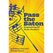 Pass the Baton: Empowering All Music Students