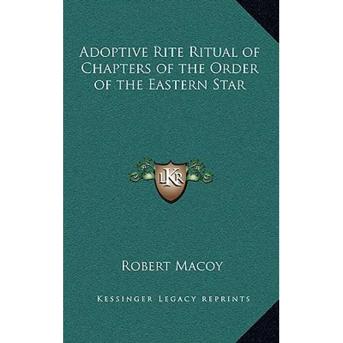 Adoptive Rite Ritual of Chapters of the Order of the Eastern Star