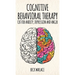 Cognitive Behavioral Therapy: CBT for Anxiety, Depression and Anger