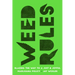 Weed Rules: Blazing the Way to a Just and Joyful Marijuana Policy