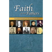 Faith Of Our Fathers: Concise Christian Biographies Volume 1