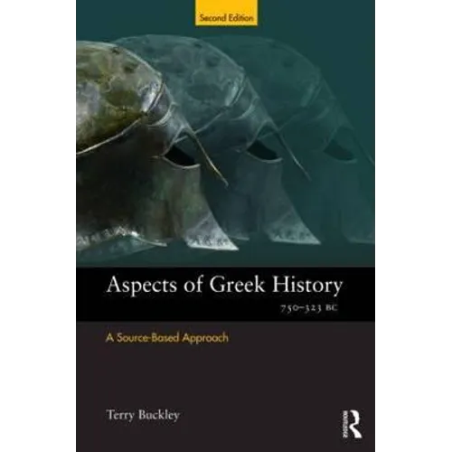 Aspects of Greek History 750-323BC: A Source-Based Approach