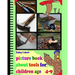 Today I Show: picture book about tools for children age 4-9