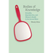 Bodies of Knowledge: Sexuality, Reproduction, and Women's Health in the Second Wave