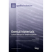 Dental Materials: Latest Advances and Prospects