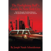 The Firefighting Buff's Guide to New York City: The Five Borough, Five Alarm Reference to the Second Homes of New York's Bravest