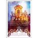 Sacred Paris: A Guide to the Churches, Synagogues, and the Grand Mosque in the City of Light