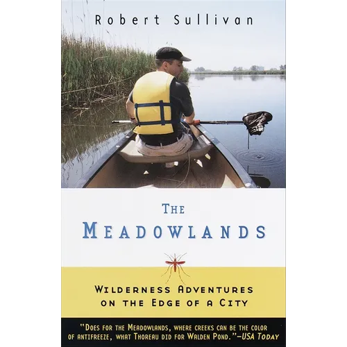 The Meadowlands: Wilderness Adventures at the Edge of a City