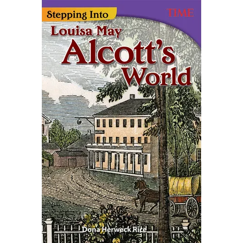 Stepping Into Louisa May Alcott's World