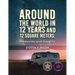 Around the World in 12 Years and 12 Square Meters: Memories and Insights