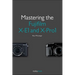 Mastering the Fujifilm X-E1 and X-Pro1