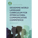 Designing World Language Curriculum for Intercultural Communicative Competence