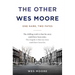 The Other Wes Moore: One Name, Two Fates