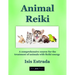 Animal Reiki: A comprehensive course for the treatment of animals with Reiki energy
