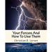 Your Forces And How To Use Them