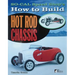 So Cal Speed Shop's How to Build Hot Rod Chassis