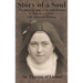 Story of a Soul: The Autobiography of the Little Flower, St. Therese of Lisieux, with Additional Writings