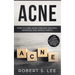 Acne: How to Cure Acne through Natural Remedies and Simple Habits. Say Goodbye to Pustules, Blackheads and Whiteheads for Good!