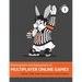 Development and Deployment of Multiplayer Online Games, Vol. I: GDD, Authoritative Servers, Communications