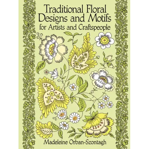 Traditional Floral Designs and Motifs for Artists and Craftspeople